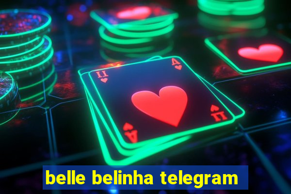 belle belinha telegram